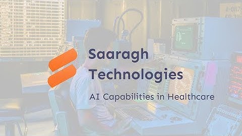 Saaragh Technologies - AI in Healthcare