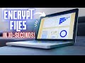 Encrypt Your Files in Windows under 10 seconds!