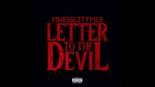 Finesse2tymes - Letter to the Devil (AUDIO)