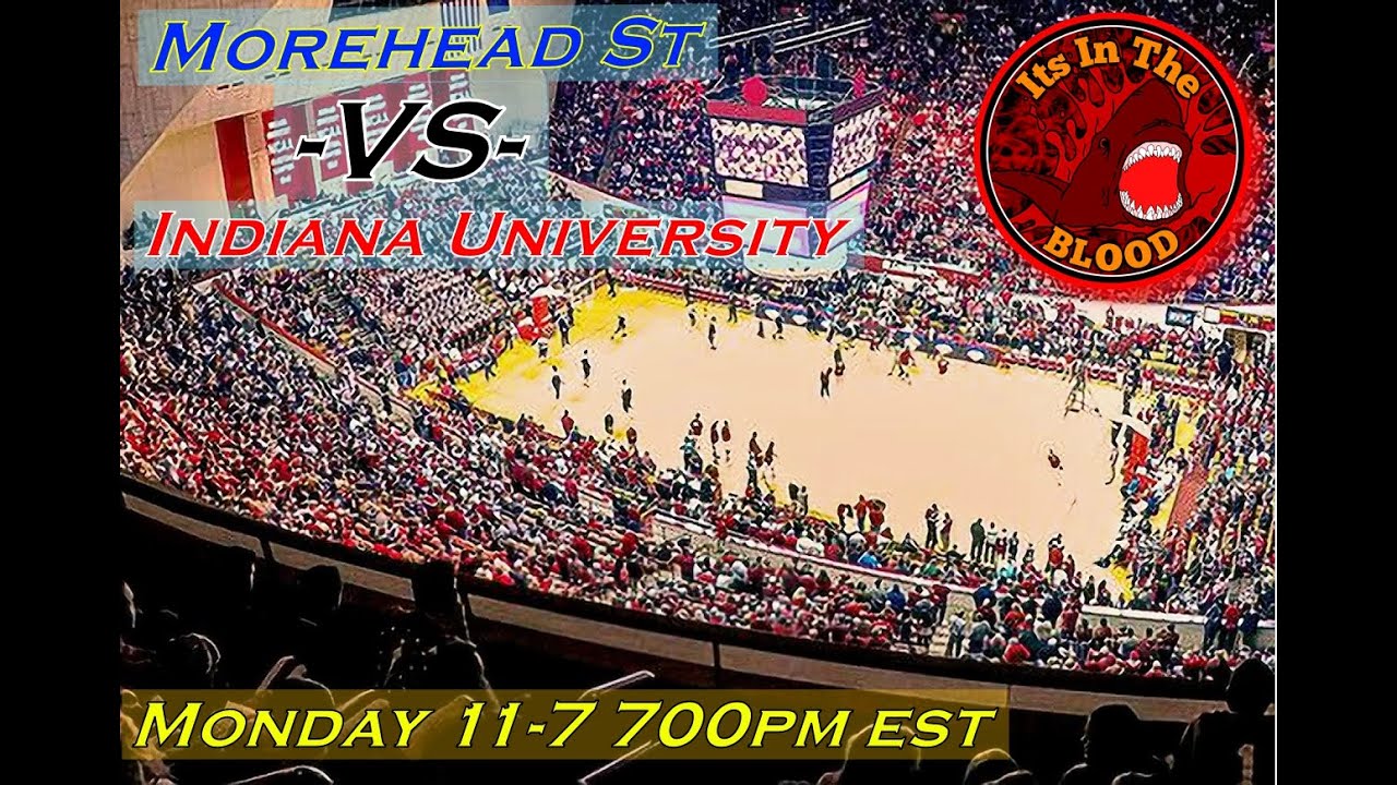 Morehead St -vs- Indiana Hoosiers | Live Play by Play & Reaction | NCAA