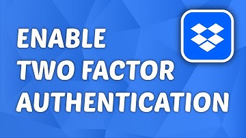 How to Enable Two Factor Authentication in Dropbox