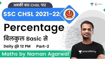 Percentage | Part-2 | SSC CHSL 2022 | Maths by Naman Agarwal | Wifistudy Studios