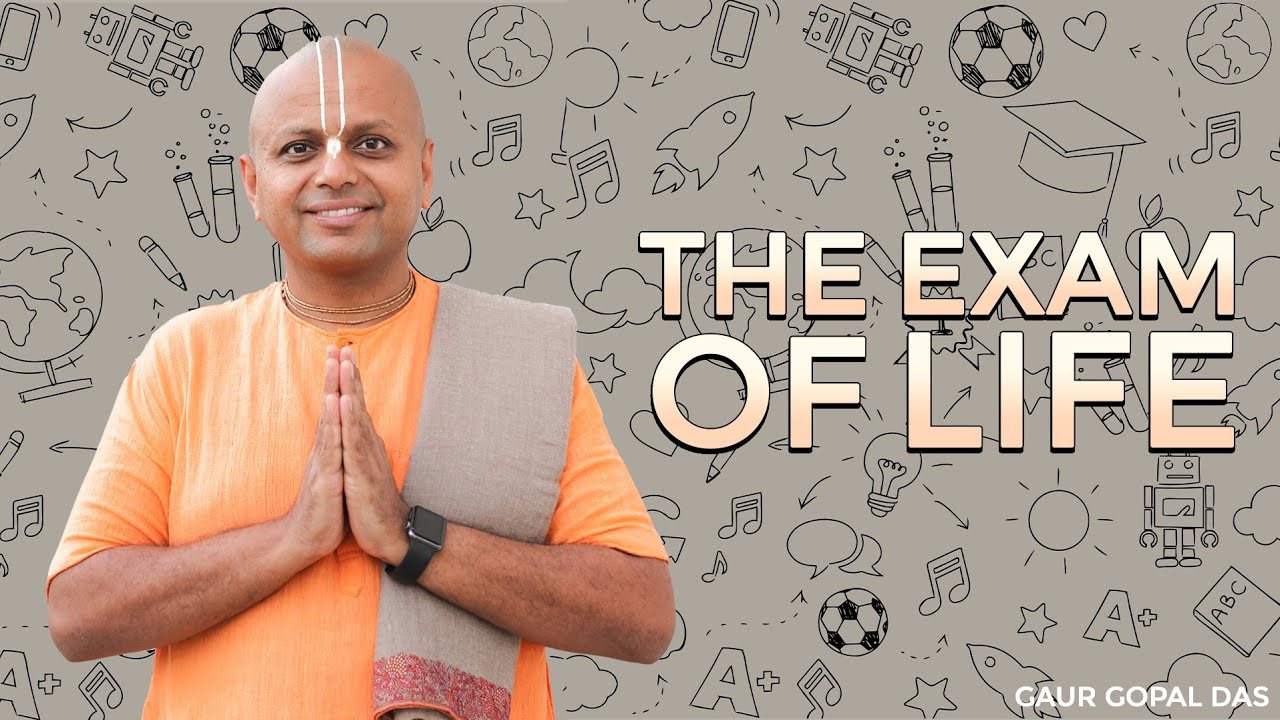 The Exam Of Life  Gaur Gopal Das   shorts