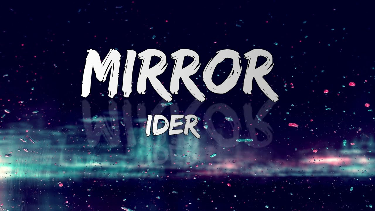 IDER   Mirror Lyrics