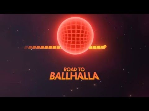 Road to Ballhalla Reveal Trailer