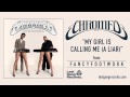 Chromeo - My Girl Is Calling Me (A Liar)