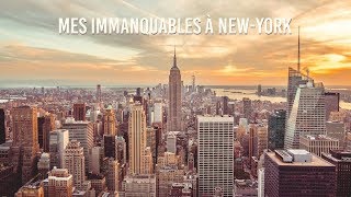 QUE VISITER À NEW-YORK : MES IMMANQUABLES !