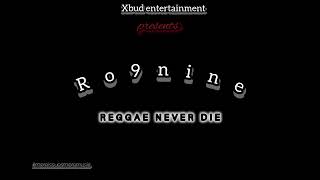 RO9NINE reggae never die (official audio)