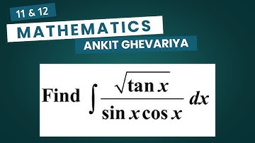 Integration of (tanx)^1/2/((sinx)(cosx))