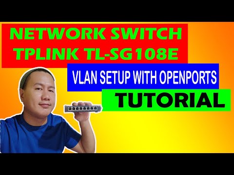 TPLINK TL-SG108E VLAN SETUP WITH OPEN PORTS TUTORIAL