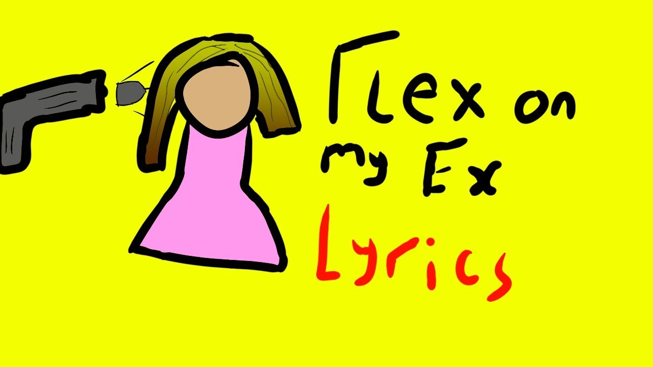 Flex on My Ex (Lyrics) YouTube Music