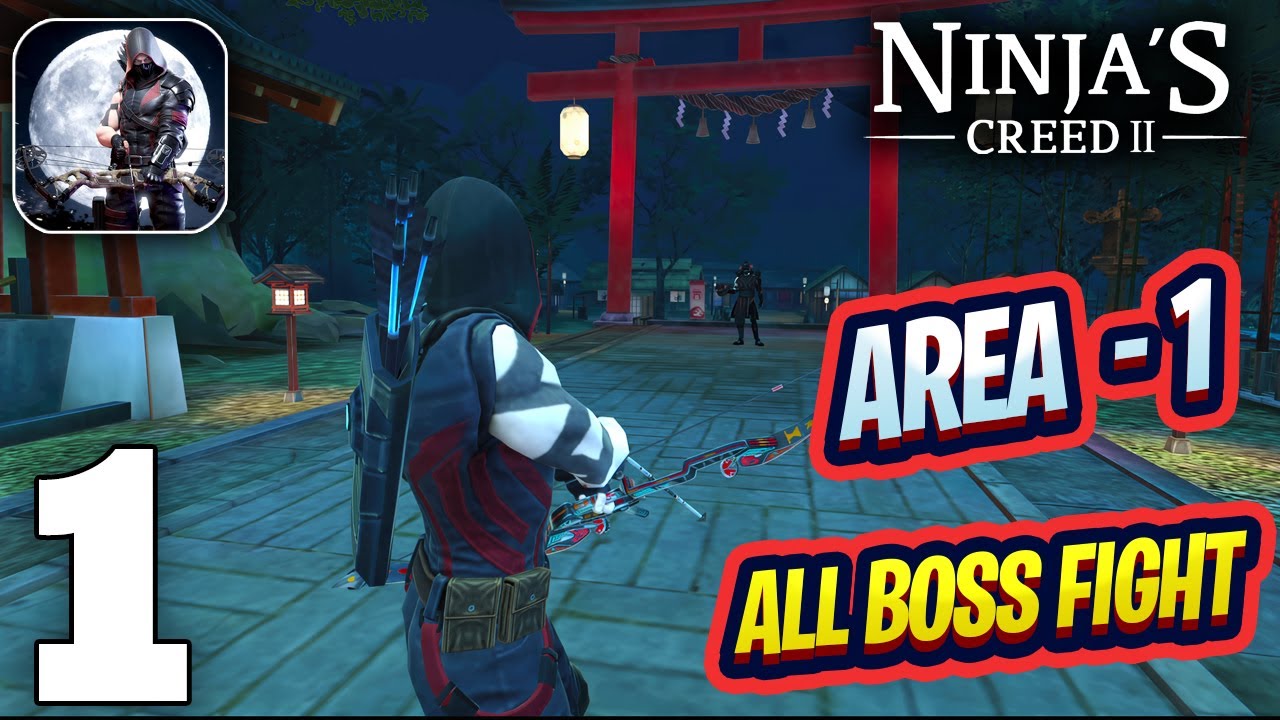Ninja's Creed 2 Gameplay Walkthrough - Area 1 All boss (iOS, Android) Part 1