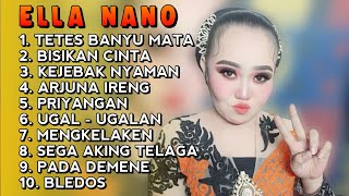 Download Lagu PERDANA ‼️ ELLA NANO SANDIWARA DWI WARNA • TETES BANYU MATA - BISIKAN CINTA | FULL ALBUM 2025 ‼️ MP3