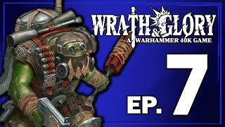 Sacrifices Were Made | Wrath &amp; Glory | Ep. 7