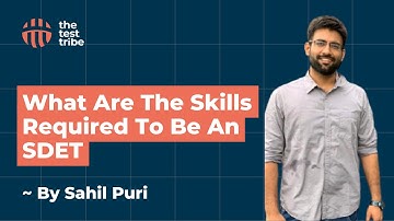 Skills Required To Be An SDET | Sahil Puri | Skillset Of An SDET #sdet #testing