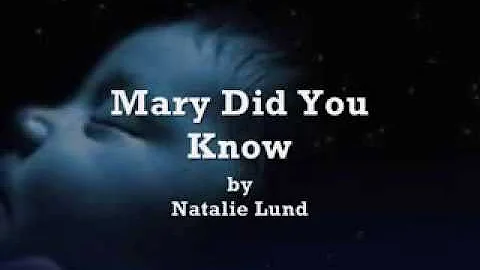 Mary Did You Know by Natalie Lund Lyrics