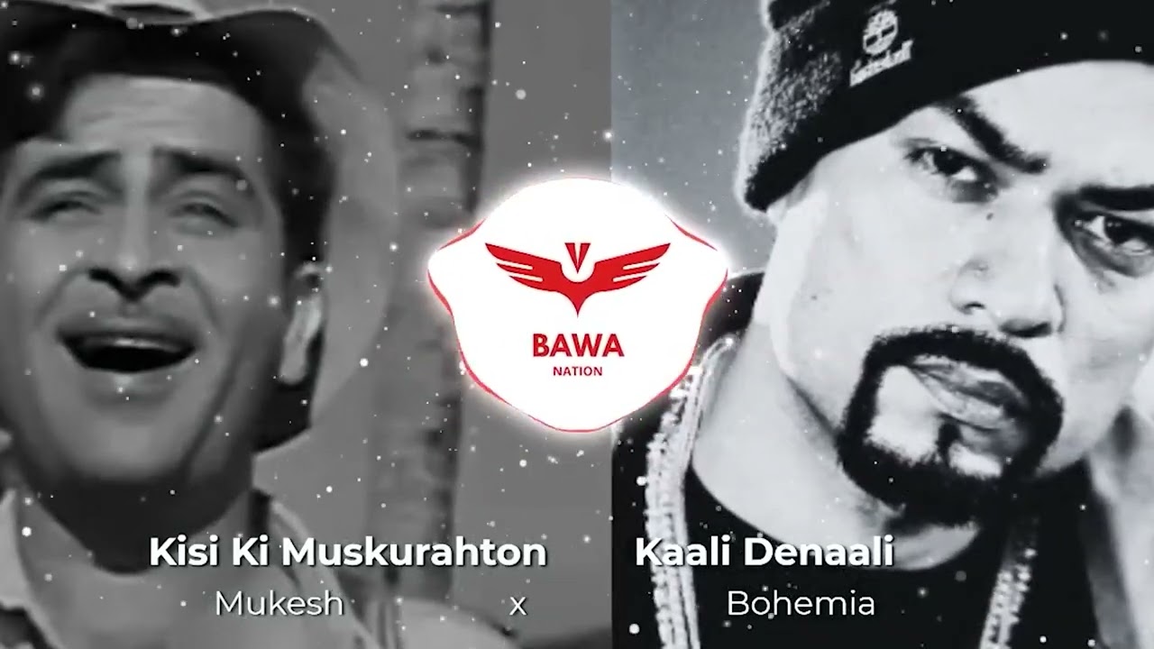 KISI KI MUSKURAHTON  X KAALI DENALI  |  MUKESH  |  BOHEMIA | BAWA NATION | BASS BOOSTED | EXTENTED