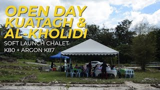 OPEN DAY KUATAGH & AL-KHOLIDI | SOFT LAUNCH CHALET K80 + ARGON K78 screenshot 3