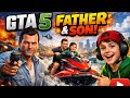 GTA 5 : FATHER / SON