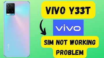 How to fix vivo Y33T Sim not working problem