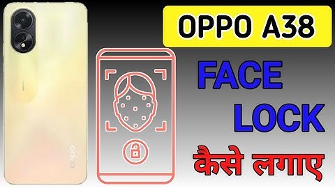 oppo A38 face lock setting / oppo A38 me face unlock kaise lagaen / oppo A38