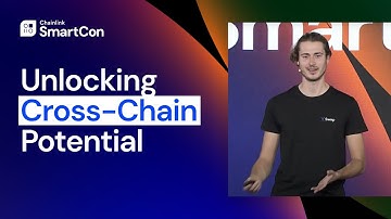 Unlocking Cross-Chain Potential With Chainlink CCIP | SmartCon 2024