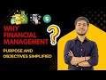 💸 Financial Management Explained! | 🔍Purpose & Objectives Simplified