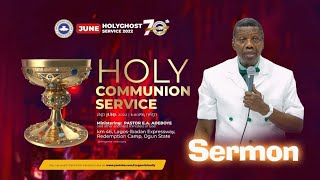 PASTOR E.A ADEBOYE SERMON | RCCG JUNE 2022 HOLY COMMUNION SERVICE