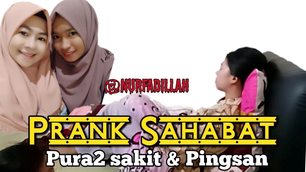 Prank Sahabat ( pura2 sakit dan pingsan ) #part 2