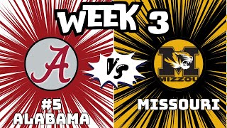 FTB-CP: #5 Alabama vs Missouri - Week 3