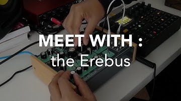 MEET WITH: the Erebus