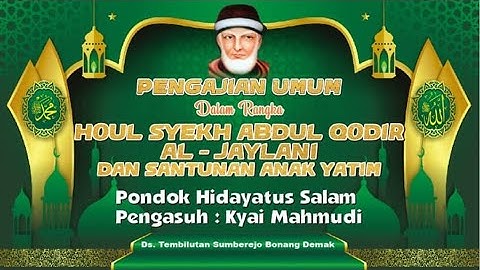 🔴[LIVE] Haul Syekh Abdul Qadir Al Jailani & Santunan Anak Yatim Pondok Hidayatus Salam Tembilutan