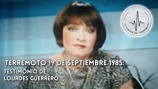 Terremoto en México 1985 | Testimonio de Lourdes Guerrero