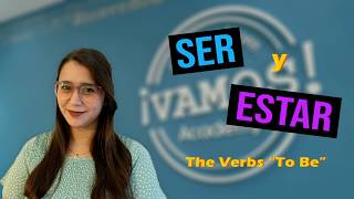 Ser and Estar - Free Online Spanish Class Series with Vamos Spanish Academy