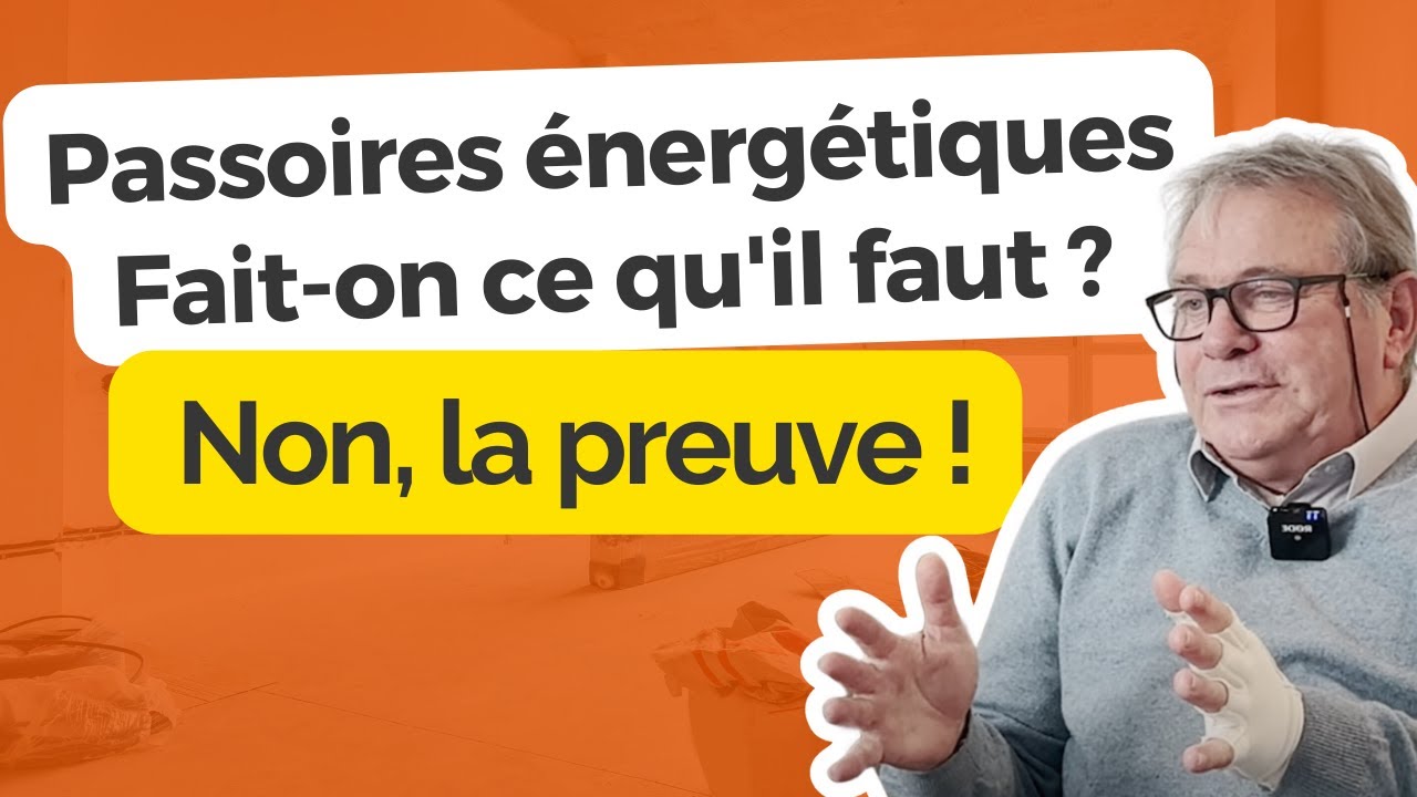 Passoires énergétiques, Isolation, Chauffage, fait-on ce qu'il faut ? Non, la preuve !