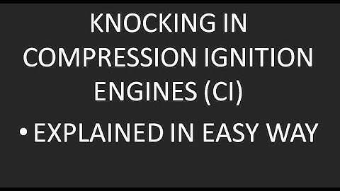 knocking in compression ignition engines|detonation in CI engines|abnormal combustion in CI engine