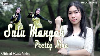 Pretty Nina - Sulu Mangah