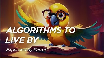 How to Use Computer Algorithms in Real Life | Algorithms to Live By Summary