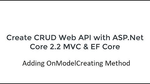 Creating CRUD Web API with ASP.Net Core - Part 18