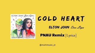 Elton John, Dua Lipa - COLD HEART (PNAU Remix) [LYRICS VIDEO]
