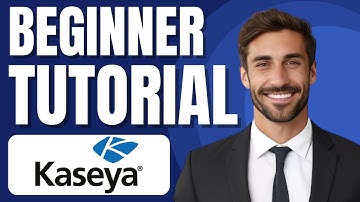 Kaseya Tutorial for Beginners | IT Management Software Demo