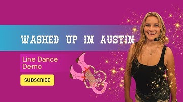 LINE DANCE DEMO: WASHED UP IN AUSTIN