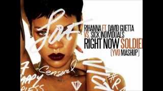 Rihanna VS Sick Individuals - Right Now Soldiers YVO Mashup