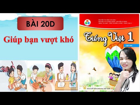 Video Tiếng việt lớp 1 - Bài 20D - Giúp bạn vượt khó - youtube