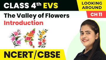 The Valley of Flowers - Introduction | Class 4 EVS