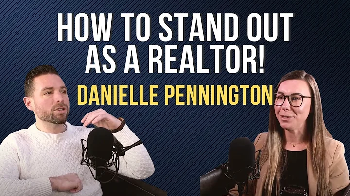 How to stand out as a Real Estate Agent | Danielle...