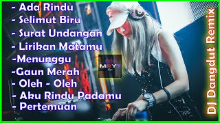 Dj Dangdut Remix Terbaru Full Bass Tiktok |DJ Dangdut Klasik|DJ DAngdut Slow Full Bass-DJ Terbaru