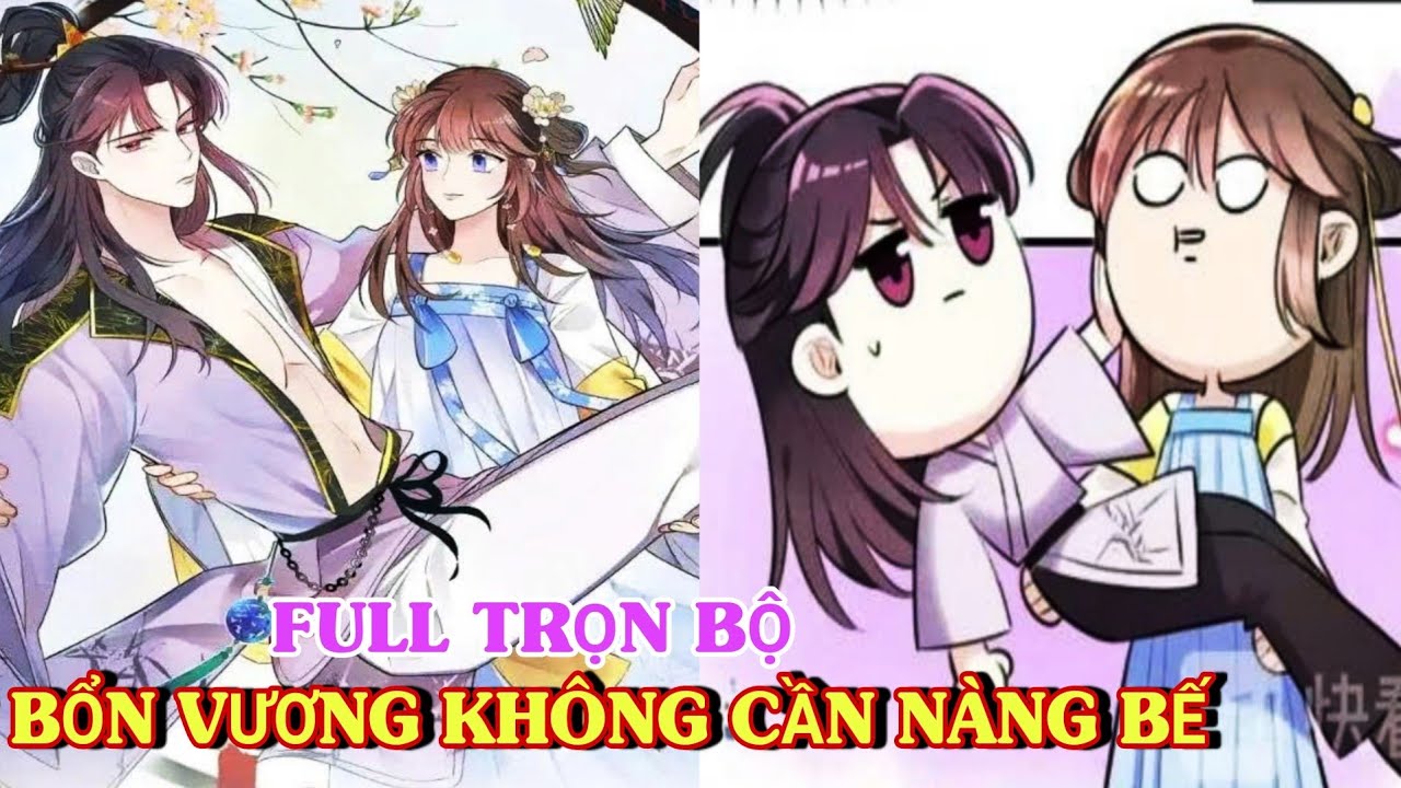 Full trọn bộ🎊Bổn vương không cần nàng bế#reviewtruyentranh #reviewmanhua 