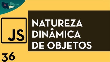 Javascript Aula 36   Natureza Dinâmica de Objetos