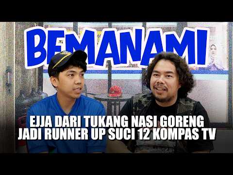 EJJA SAPUTRA DARI JUALAN NASI GORENG SEKARANG JADI RUNNER UP SUCI 12 - BEMANAMI EPS 52